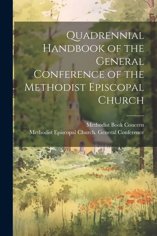 Couverture_Quadrennial Handbook of the General Conference of the Methodist Episcopal Church