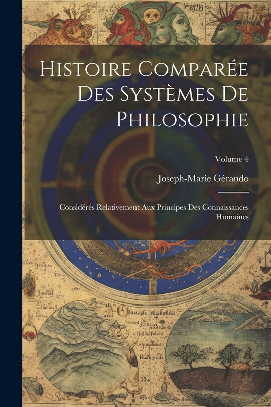 Front cover_Histoire Comparée Des Systèmes De Philosophie