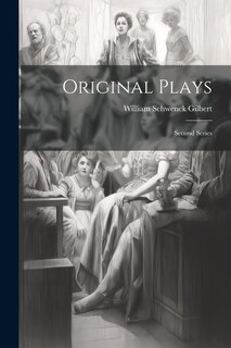 Original Plays: Second Series