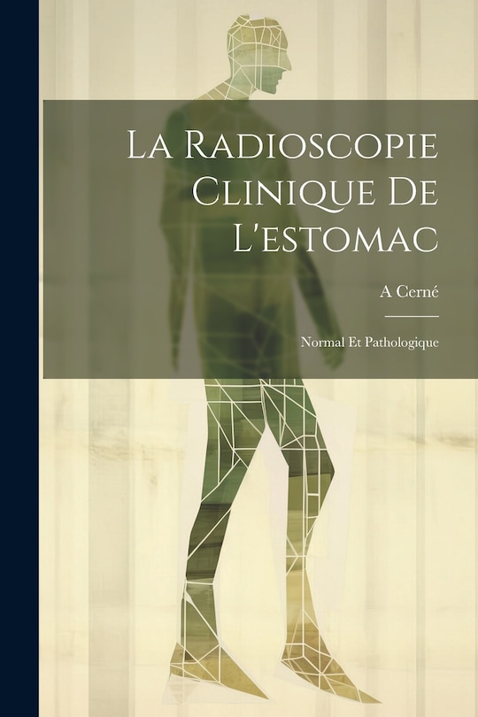Couverture_La Radioscopie Clinique De L'estomac