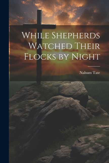 Front cover_While Shepherds Watched Their Flocks by Night