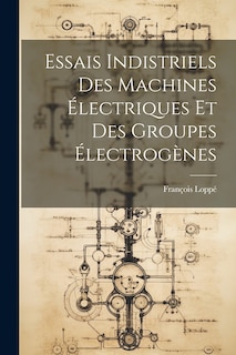 Front cover_Essais Indistriels Des Machines Électriques Et Des Groupes Électrogènes