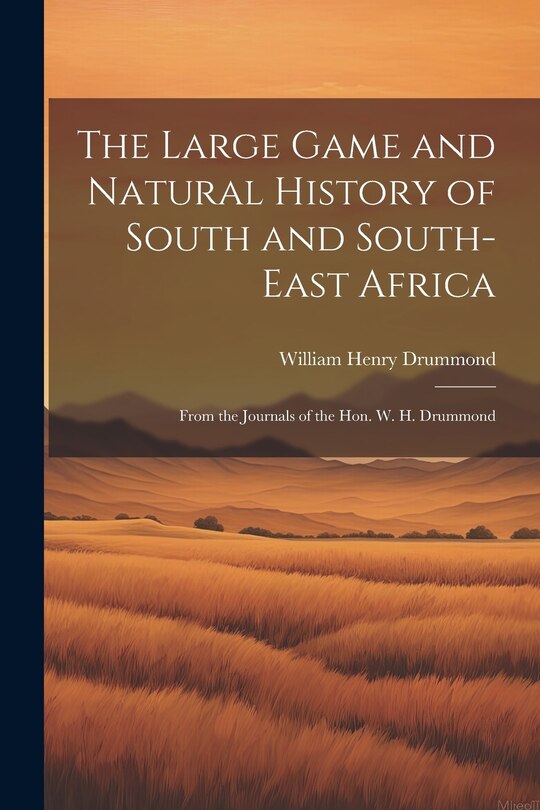 Couverture_The Large Game and Natural History of South and South-East Africa