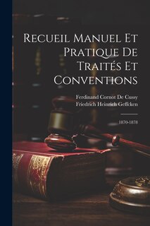 Front cover_Recueil Manuel Et Pratique De Traités Et Conventions