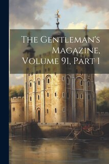 Front cover_The Gentleman's Magazine, Volume 91, part 1