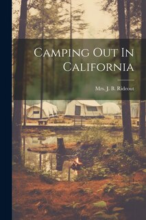 Front cover_Camping Out In California