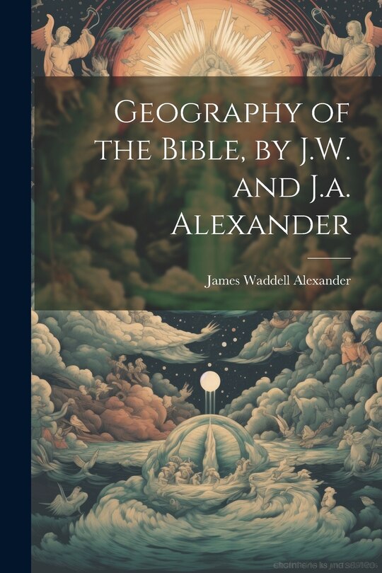 Front cover_Geography of the Bible, by J.W. and J.a. Alexander