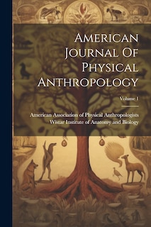 Couverture_American Journal Of Physical Anthropology; Volume 1