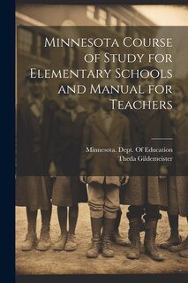 Couverture_Minnesota Course of Study for Elementary Schools and Manual for Teachers