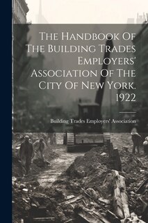 Couverture_The Handbook Of The Building Trades Employers' Association Of The City Of New York. 1922