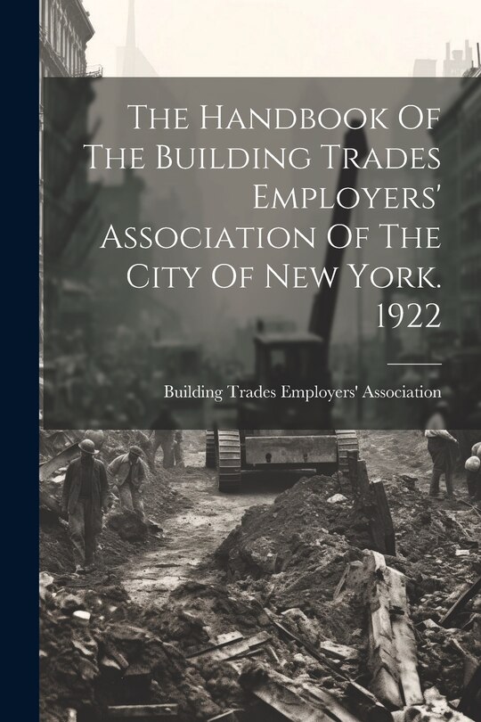 Couverture_The Handbook Of The Building Trades Employers' Association Of The City Of New York. 1922