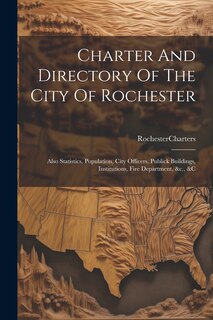 Front cover_Charter And Directory Of The City Of Rochester