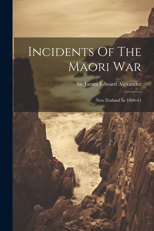 Front cover_Incidents Of The Maori War
