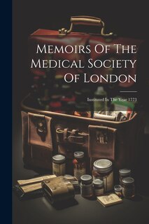 Couverture_Memoirs Of The Medical Society Of London