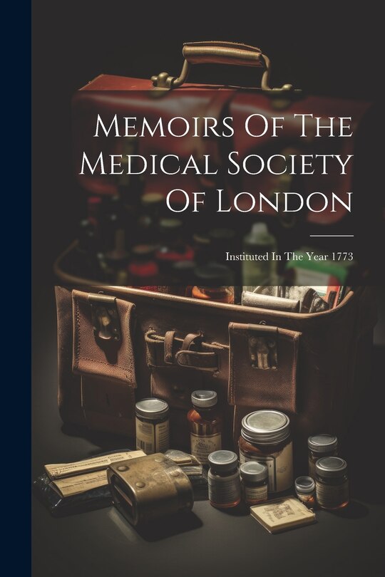 Couverture_Memoirs Of The Medical Society Of London