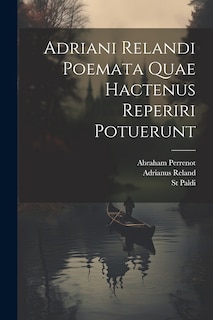 Couverture_Adriani Relandi Poemata Quae Hactenus Reperiri Potuerunt