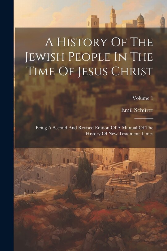 Couverture_A History Of The Jewish People In The Time Of Jesus Christ
