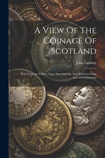 Front cover_A View Of The Coinage Of Scotland