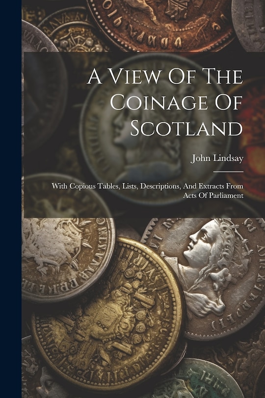 Front cover_A View Of The Coinage Of Scotland