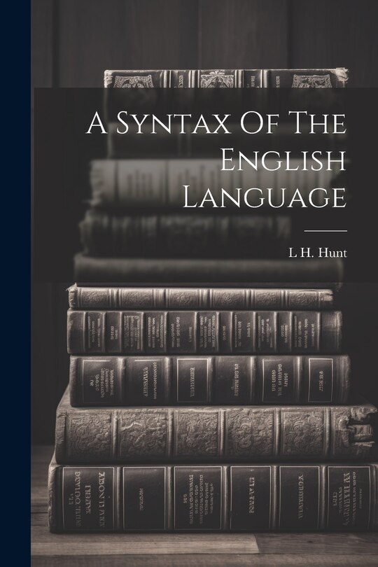 Front cover_A Syntax Of The English Language