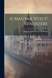 Couverture_A' Magyar Nyelv' Rendszere