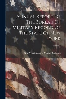 Front cover_Annual Report Of The Bureau Of Military Record Of The State Of New York; Volume 3