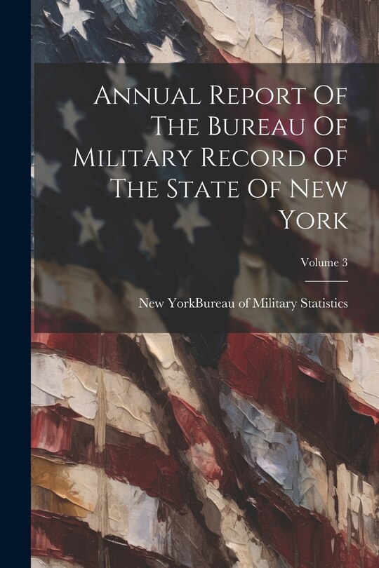 Front cover_Annual Report Of The Bureau Of Military Record Of The State Of New York; Volume 3