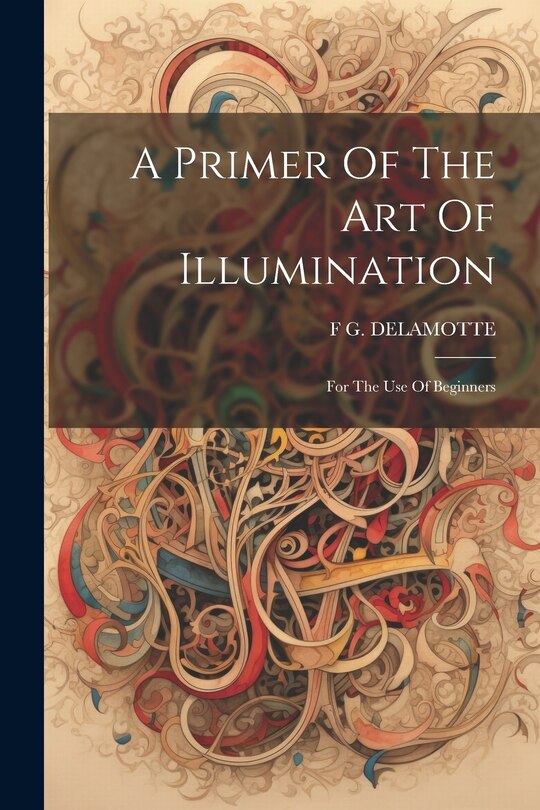 Front cover_A Primer Of The Art Of Illumination