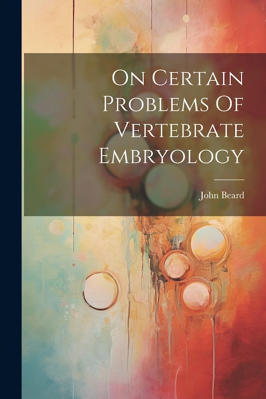 Couverture_On Certain Problems Of Vertebrate Embryology