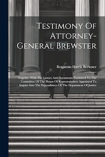 Couverture_Testimony Of Attorney-general Brewster