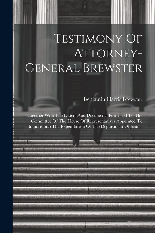 Couverture_Testimony Of Attorney-general Brewster