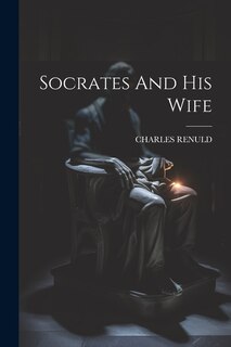 Socrates And His Wife