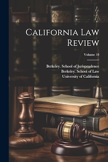 Front cover_California Law Review; Volume 10