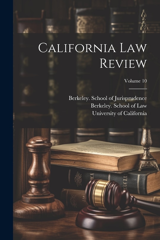 Front cover_California Law Review; Volume 10