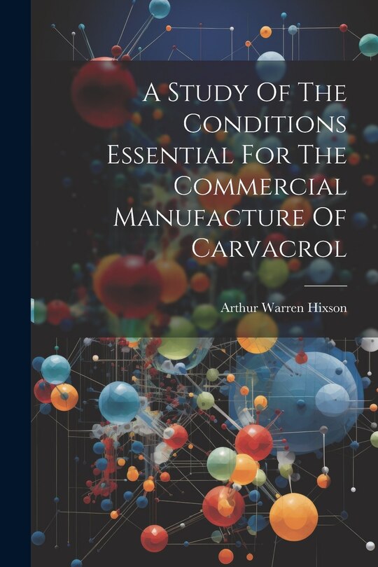 Front cover_A Study Of The Conditions Essential For The Commercial Manufacture Of Carvacrol