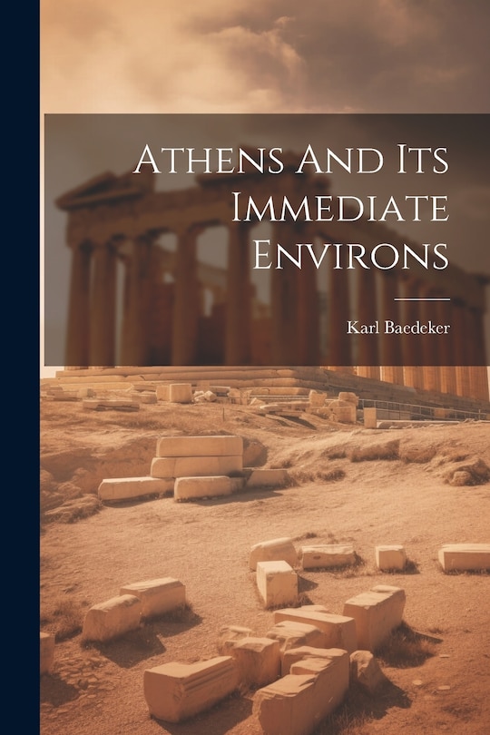 Front cover_Athens And Its Immediate Environs
