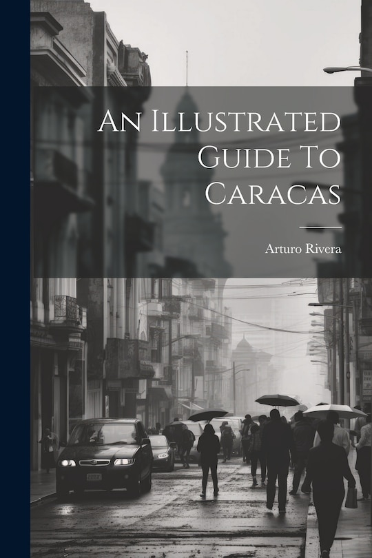 Front cover_An Illustrated Guide To Caracas