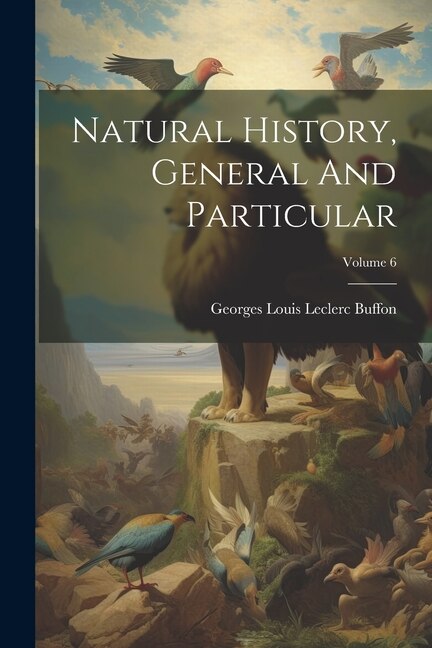 Front cover_Natural History, General And Particular; Volume 6