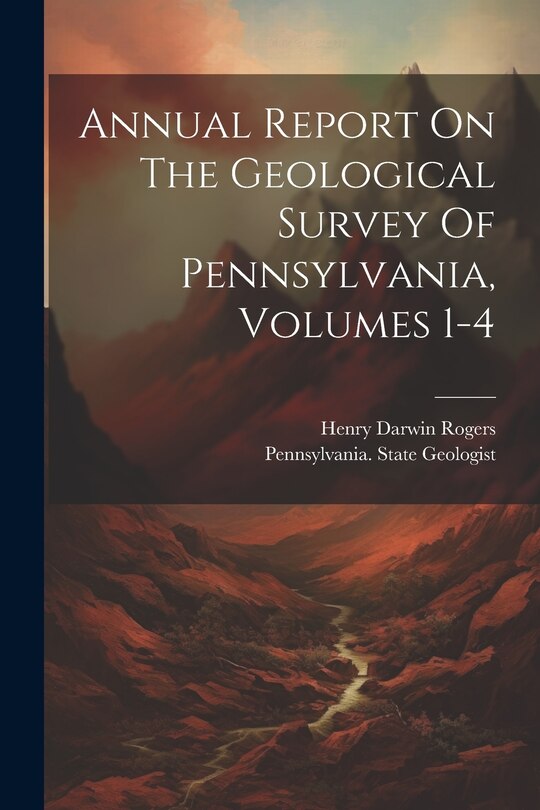 Front cover_Annual Report On The Geological Survey Of Pennsylvania, Volumes 1-4
