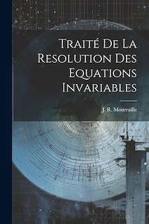Front cover_Traité De La Resolution Des Equations Invariables