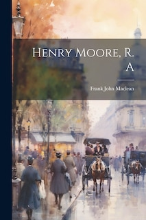 Front cover_Henry Moore, R. A
