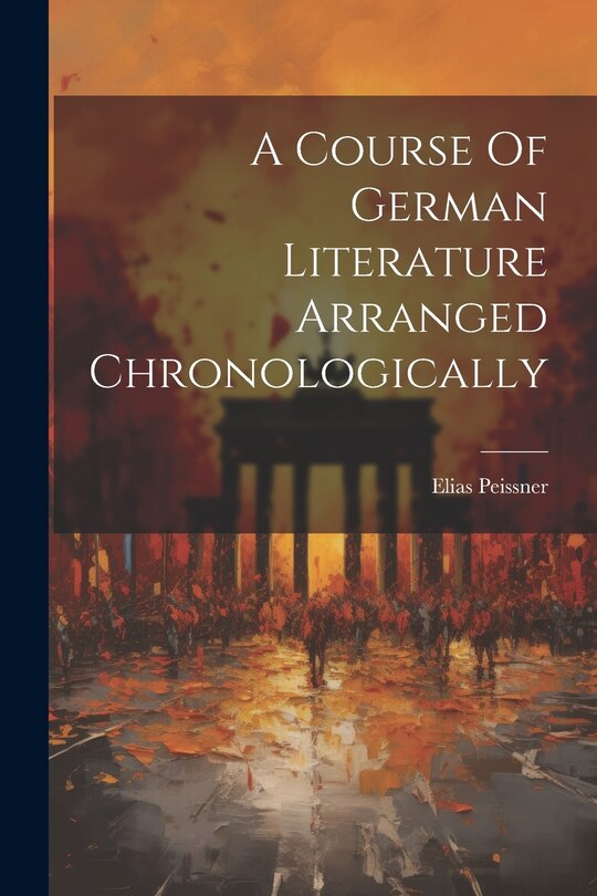 Front cover_A Course Of German Literature Arranged Chronologically