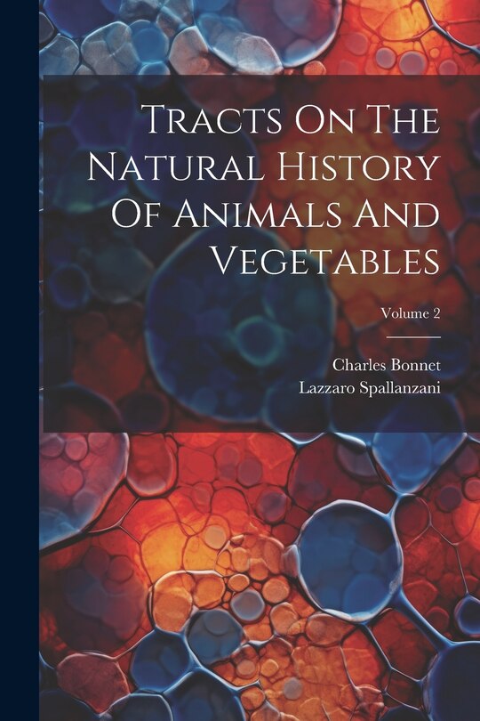 Couverture_Tracts On The Natural History Of Animals And Vegetables; Volume 2