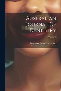 Front cover_Australian Journal Of Dentistry; Volume 3