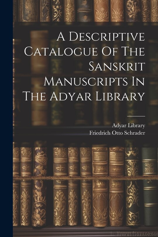 Front cover_A Descriptive Catalogue Of The Sanskrit Manuscripts In The Adyar Library