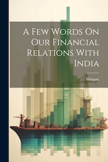 Front cover_A Few Words On Our Financial Relations With India