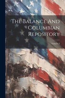 Couverture_The Balance And Columbian Repository; Volume 3