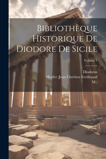 Front cover_Bibliothèque Historique De Diodore De Sicile; Volume 1