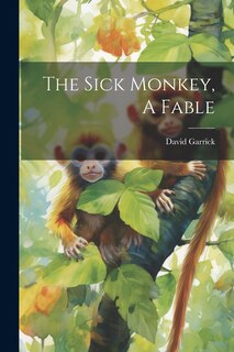 Front cover_The Sick Monkey, A Fable