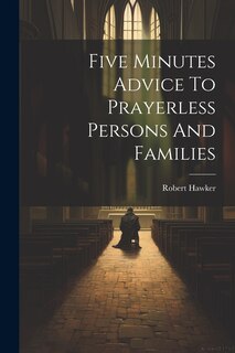 Front cover_Five Minutes Advice To Prayerless Persons And Families